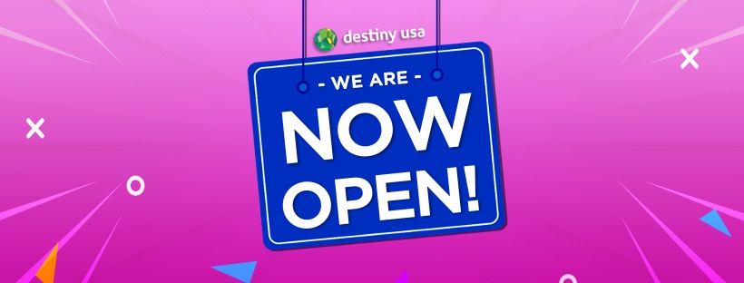 Destiny USA is Now Open! - Destiny USA