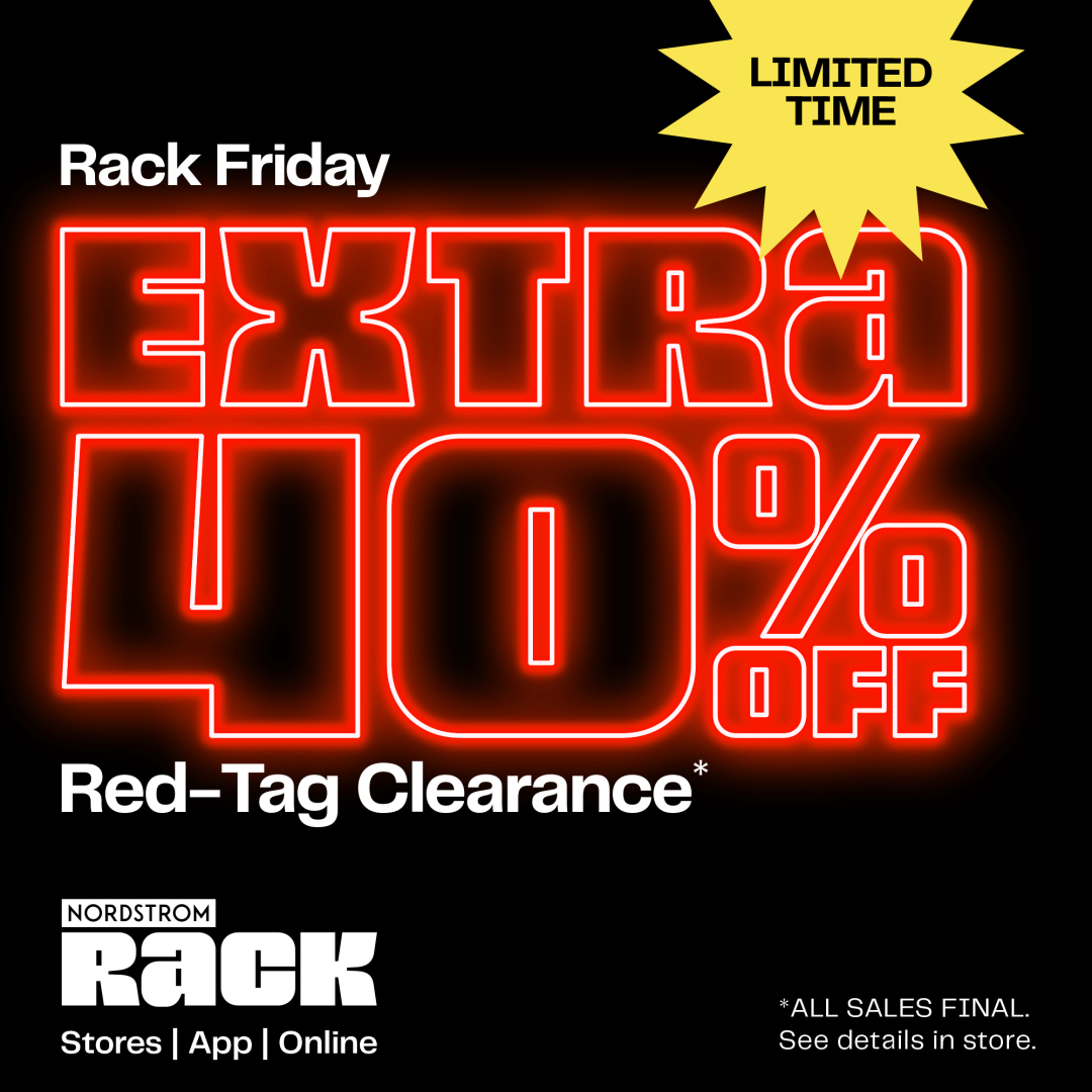 Nordstrom Rack Campaign 199 Rack Friday Extra 40 Off Red Tag Clearance EN 1080x1080 1